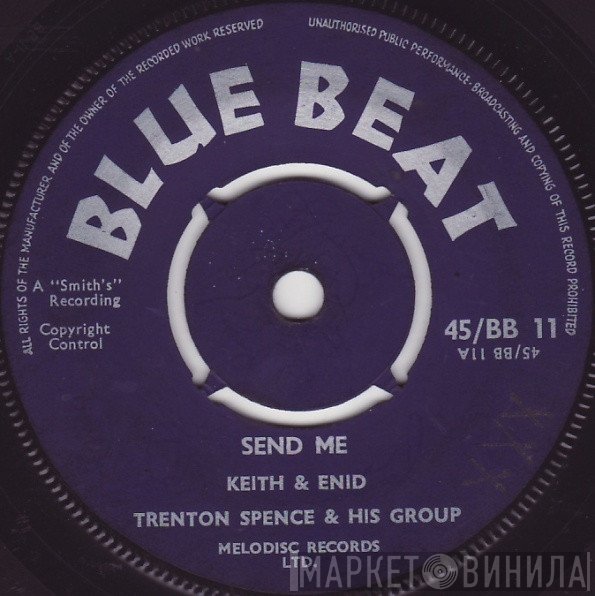 Keith & Enid, Trenton Spence & His Group - Send Me / People Will Say We're In Love