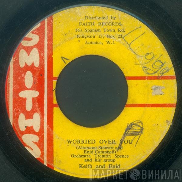Keith & Enid, Trenton Spence & His Group - Worried Over You / Everything Will Be Alright