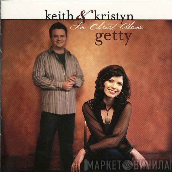 Keith & Kristyn Getty  - In Christ Alone