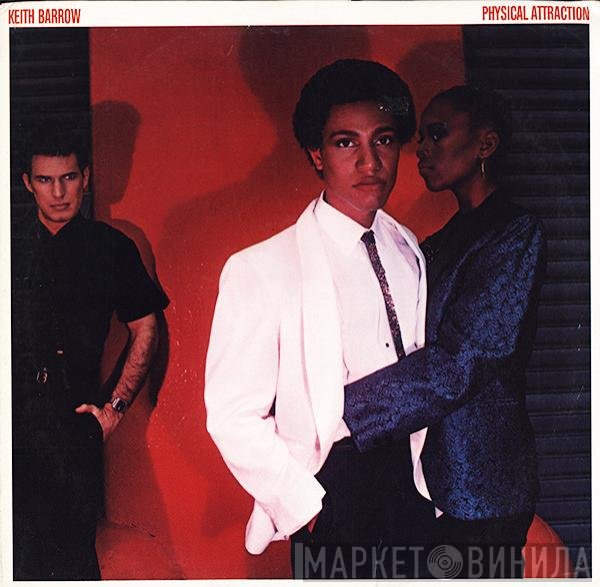 Keith Barrow  - Physical Attraction