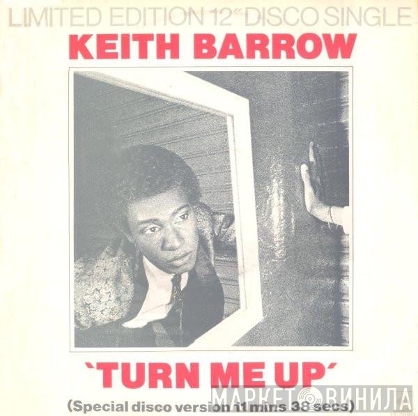 Keith Barrow - Turn Me Up