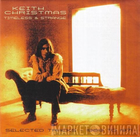 Keith Christmas - Timeless And Strange
