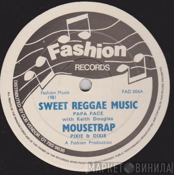 Keith Douglas, Papa Face, Pixie And Dixie - Sweet Reggae Music / Mousetrap / D.j. Jamboree
