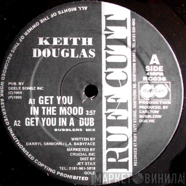 Keith Douglas - Get You In The Mood