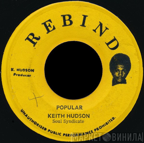 Keith Hudson / Dizzy Flemming & The Soul Syndicate  - Popular / Riot