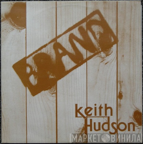 Keith Hudson  - Brand
