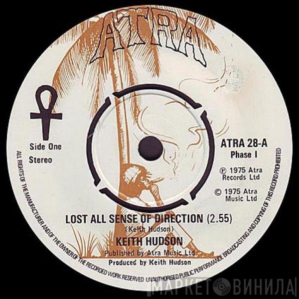 Keith Hudson - Lost All Sense Of Direction