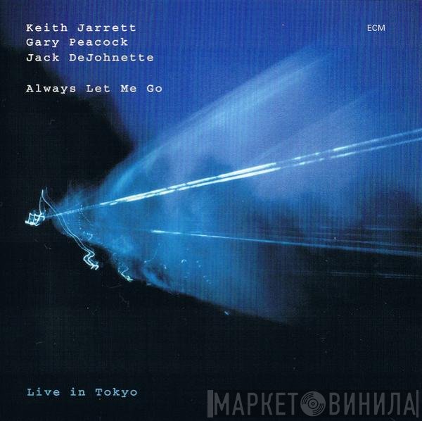 Keith Jarrett / Gary Peacock / Jack DeJohnette  - Always Let Me Go