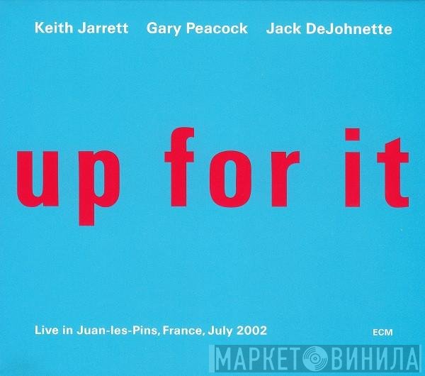 Keith Jarrett / Gary Peacock / Jack DeJohnette  - Up For It