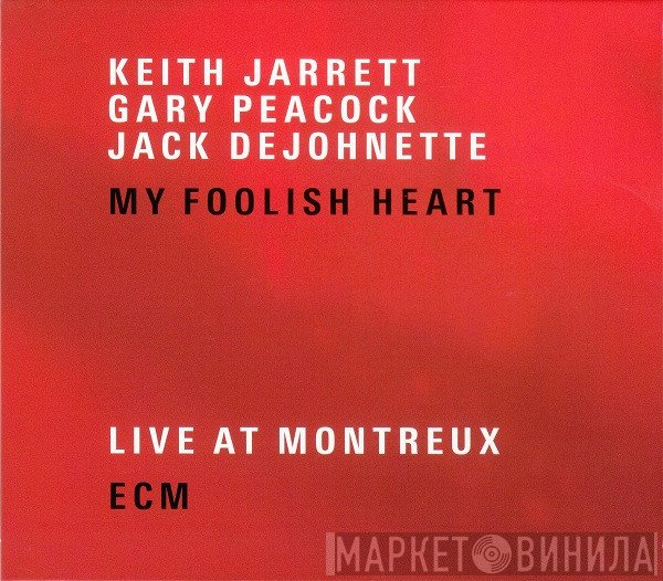 Keith Jarrett, Jack DeJohnette, Gary Peacock - My Foolish Heart (Live At Montreux)