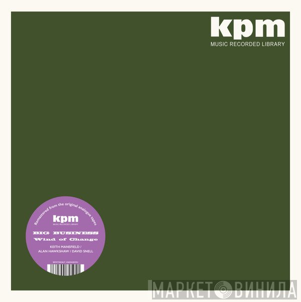Keith Mansfield, Alan Hawkshaw, David Snell  - Big Business / Wind Of Change