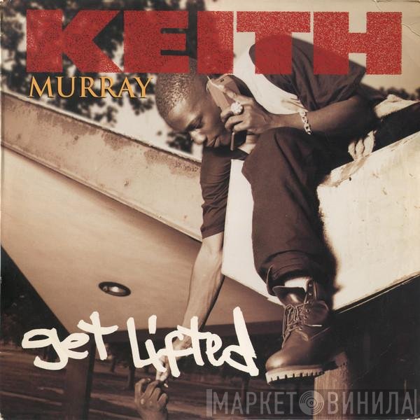 Keith Murray  - Get Lifted