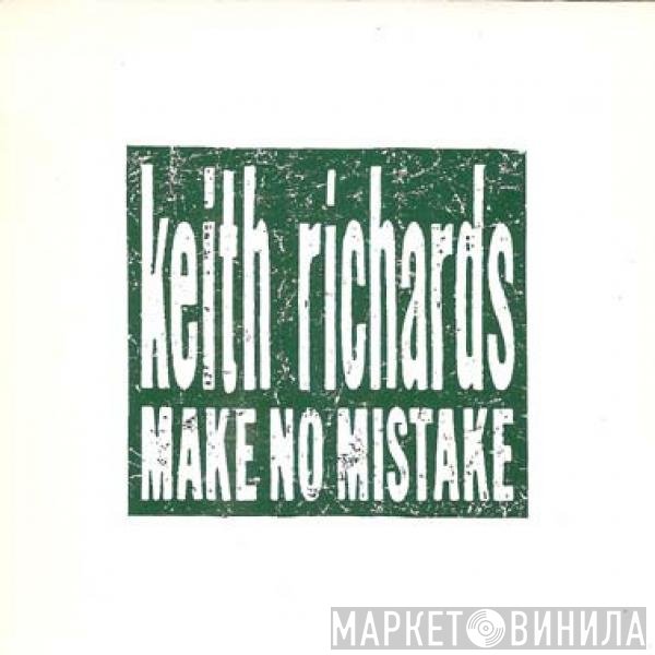Keith Richards  - Make No Mistake