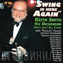 Keith Smith , Vic Dickenson, The Hefty Jazz Allstars - Swing Is Here Again