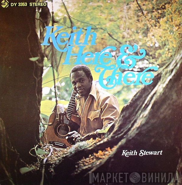 Keith Stewart - Keith Here & There