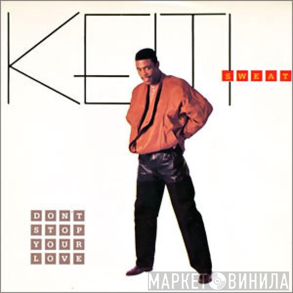 Keith Sweat - Don't Stop Your Love
