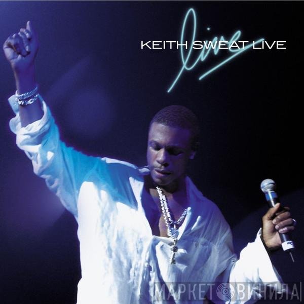 Keith Sweat  - Live