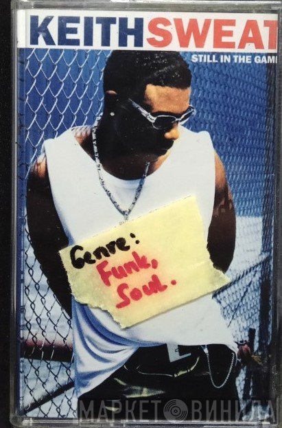 Keith Sweat  - Still In The Game
