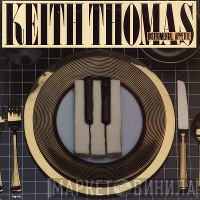 Keith Thomas  - Instrumental Appetite