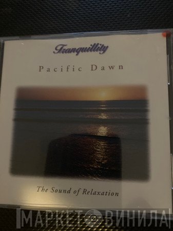 Keith Thompson  - Pacific Dawn Tranquility