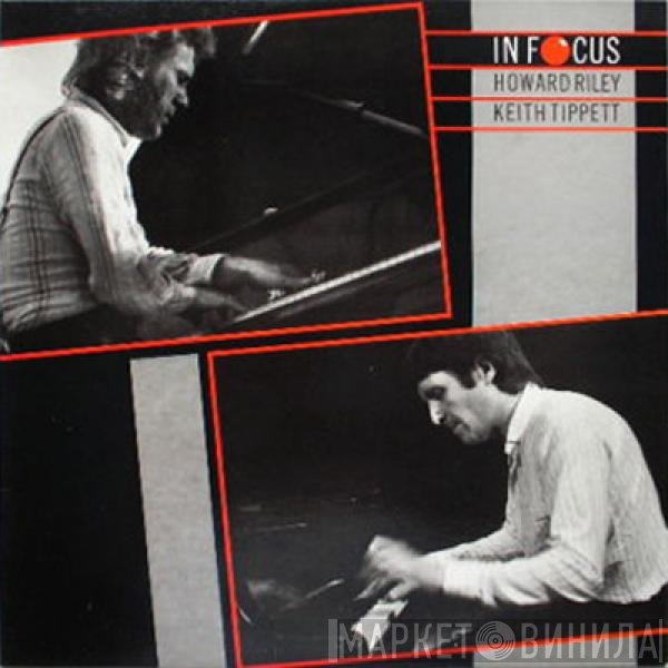 Keith Tippett, Howard Riley - In Focus