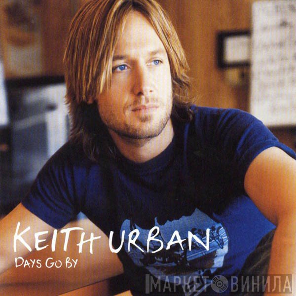 Keith Urban - Days Go By
