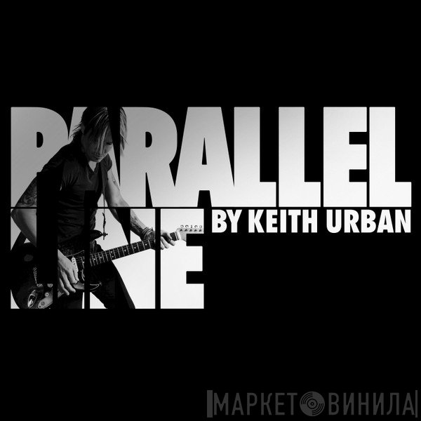 Keith Urban  - Parallel Line
