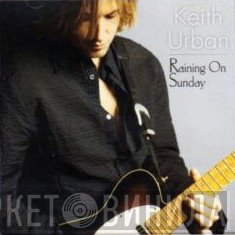 Keith Urban  - Raining On Sunday