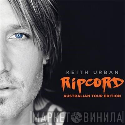 Keith Urban  - Ripcord