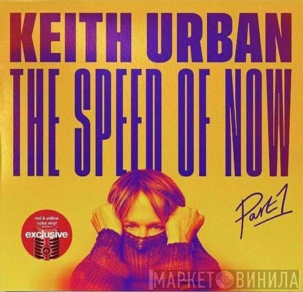 Keith Urban - The Speed Of Now Part 1