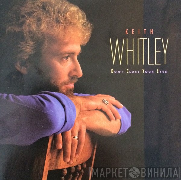 Keith Whitley - Don't Close Your Eyes