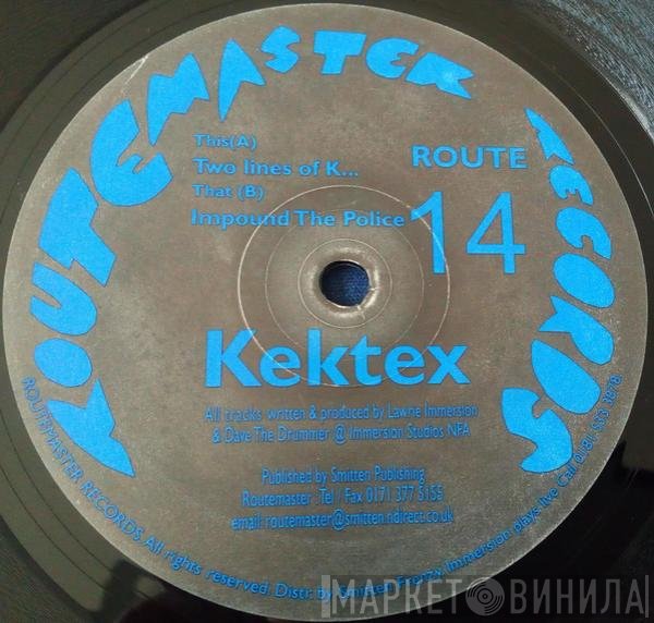 Kektex - Two Lines Of K... / Impound The Police