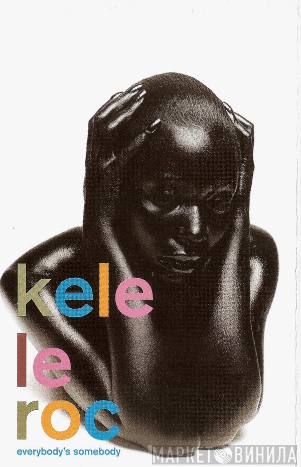 Kele Le Roc - Everybody's Somebody