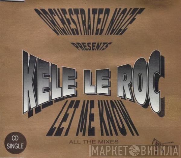 Kele Le Roc  - Let Me Know
