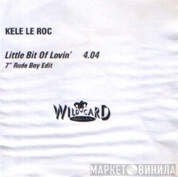 Kele Le Roc - Little Bit Of Lovin'