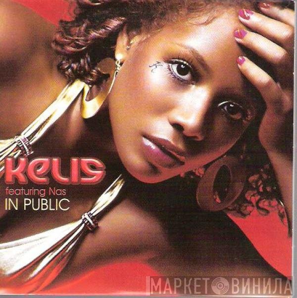 Kelis Featuring Nas  - In Public