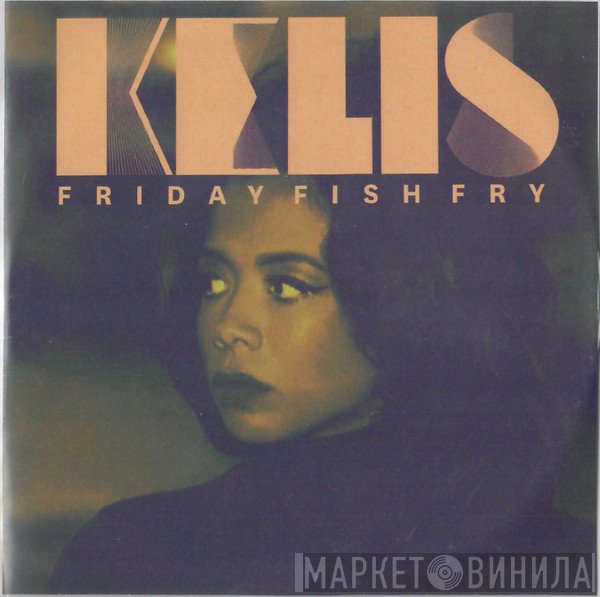 Kelis  - Friday Fish Fry