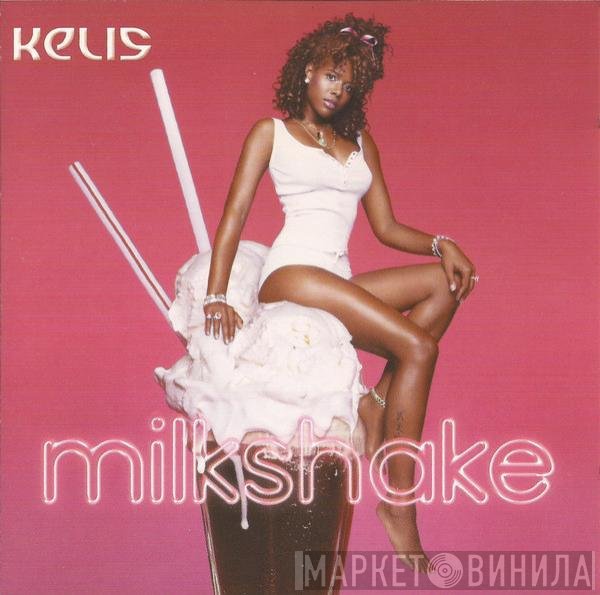 Kelis  - Milkshake
