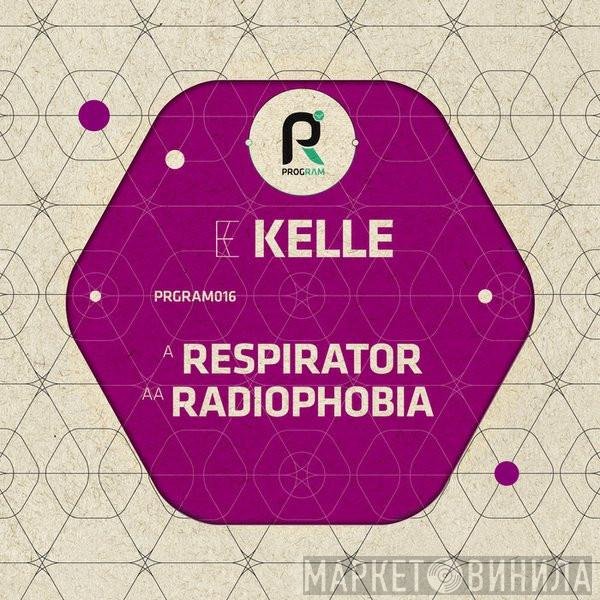 Kelle - Respirator / Radiophobia