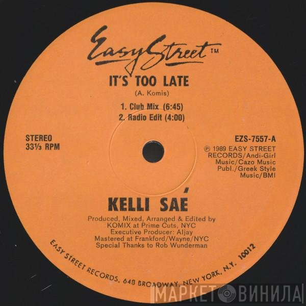 Kelli Sae - It's Too Late