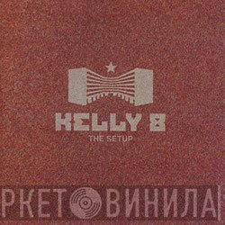 Kelly 8 - The Setup