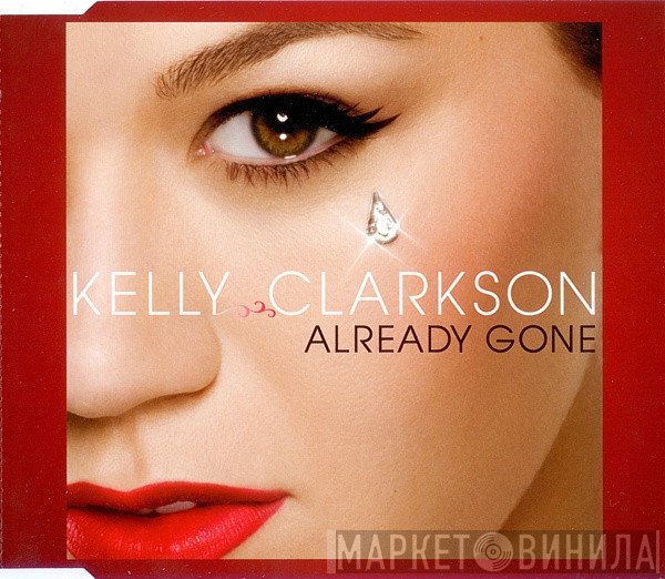 Kelly Clarkson  - Already Gone