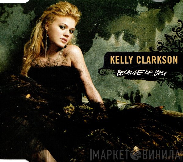 Kelly Clarkson - Because Of You