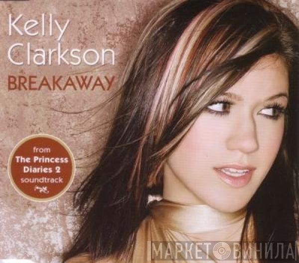 Kelly Clarkson  - Breakaway