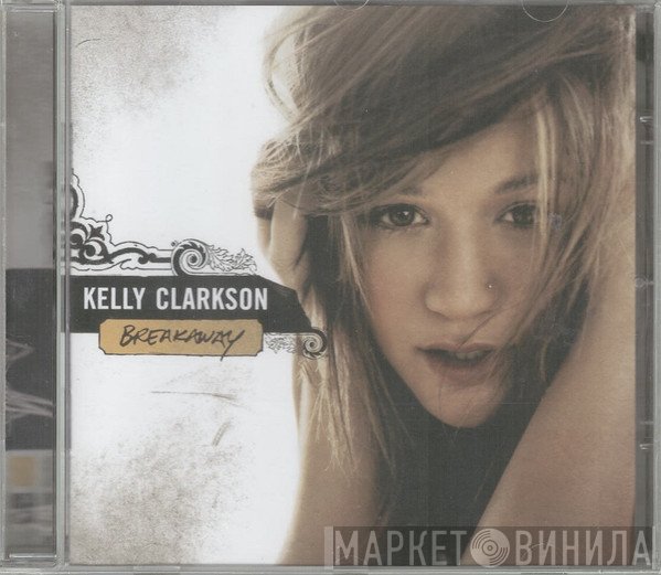 Kelly Clarkson  - Breakaway