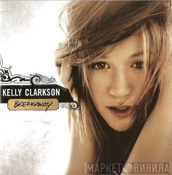 Kelly Clarkson  - Breakaway