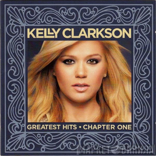 Kelly Clarkson  - Greatest Hits – Chapter One