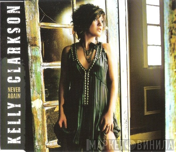 Kelly Clarkson - Never Again