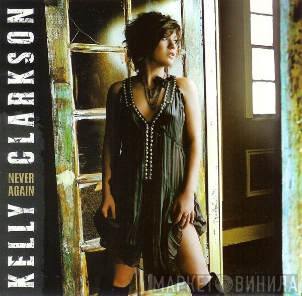 Kelly Clarkson  - Never Again
