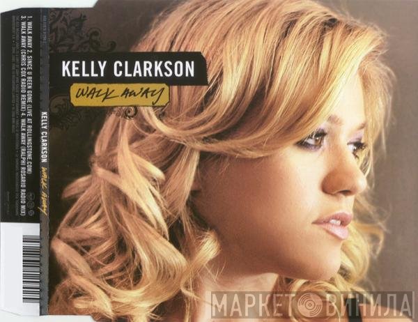 Kelly Clarkson  - Walk Away